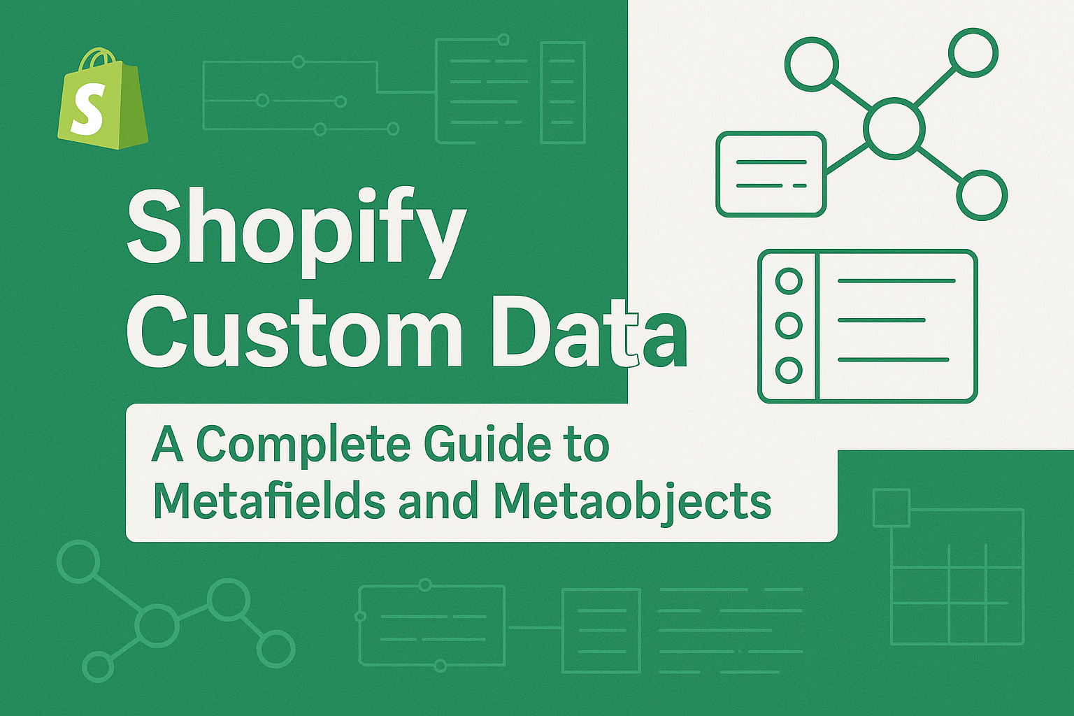 "Shopify Custom Data: A Complete Guide to Metafields and Metaobjects "